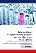 Fabrication of interpenetrating polymer network hydrogel microspheres