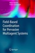 Field-Based Coordination for Pervasive Multiagent Systems