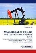 MANAGEMENT OF DRILLING WASTES FROM OIL AND GAS FIELD