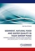 SEDIMENT, NATURAL FOOD AND WATER QUALITY IN TIGER SHRIMP POND