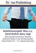 Arbeitslosengeld. Was u.a. Gerd Andres dazu sagt