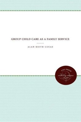 Group Child Care as a Family Service