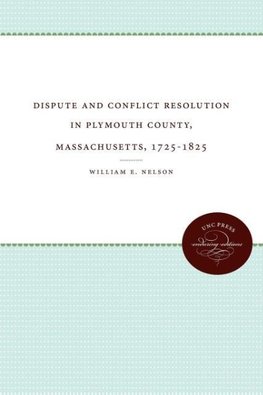 Dispute and Conflict Resolution in Plymouth County, Massachusetts, 1725-1825