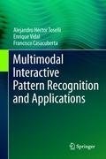 Multimodal Interactive Pattern Recognition and Applications