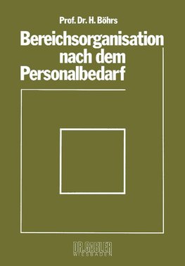 Bereichsorganisation nach dem Personalbedarf