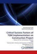 Critical Success Factors of TQM Implementation on Construction Project