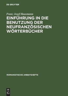 Einführung in die Benutzung der neufranzösischen Wörterbücher