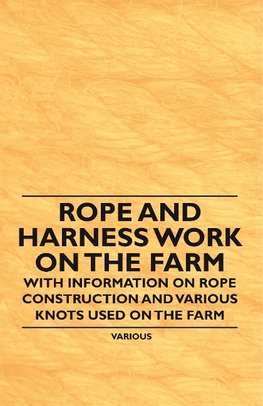 ROPE & HARNESS WORK ON THE FAR