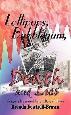 Lollipops, Bubblegum, Death and Lies