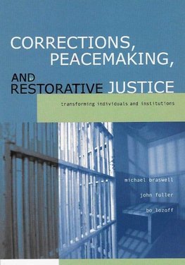 Braswell, M: Corrections, Peacemaking and Restorative Justic