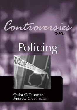 Thurman, Q: Controversies in Policing