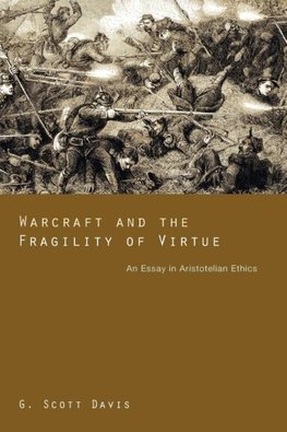 Warcraft and the Fragility of Virtue