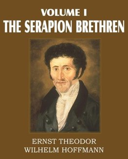 The Serapion Brethren Volume I