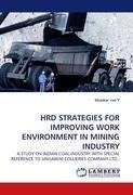 HRD STRATEGIES FOR IMPROVING WORK ENVIRONMENT IN MINING INDUSTRY