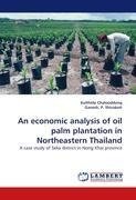 An economic analysis of oil palm plantation in Northeastern Thailand