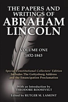 The Papers and Writings of Abraham Lincoln Volume One