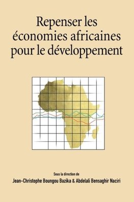 Repenser les economies africaines pour le developpement