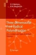 Three-Dimensional Free-Radical Polymerization