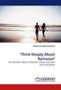 "Think Deeply About Romance"