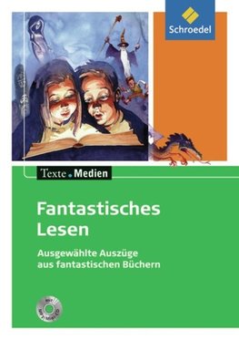 Fantastisches Lesen. Textausgabe mit Materialien und MP3-Mini-CD