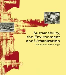 Pugh, C: Sustainability the Environment and Urbanisation