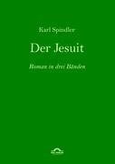 Karl Spindler: Der Jesuit