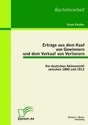 Erträge aus dem Kauf von Gewinnern und dem Verkauf von Verlierern: Am deutschen Aktienmarkt zwischen 1880 und 1913