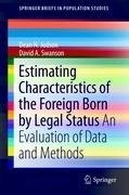 Estimating Characteristics of the Foreign-Born by Legal Status