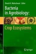 Bacteria in Agrobiology: Crop Ecosystems