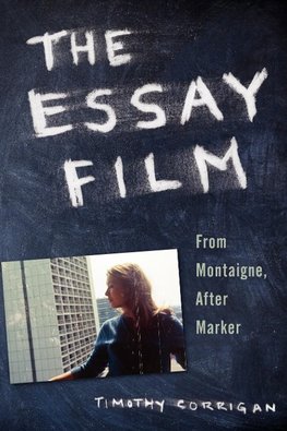 Corrigan, T: The Essay Film