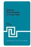 Quantum Electrodynamics of Strong Fields