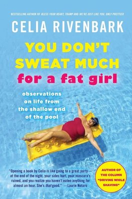 You Don't Sweat Much for a Fat Girl