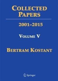 Collected Papers of Bertram Kostant