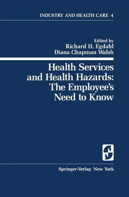 Health Services and Health Hazards: The Employee's Need to Know