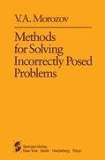 Methods for Solving Incorrectly Posed Problems