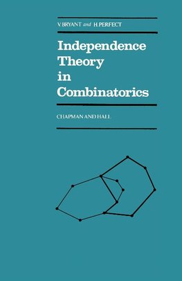 Independence Theory in Combinatorics