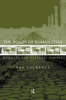 Laurence, R: Roads of Roman Italy