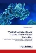 Vaginal Lactobacilli and Strains with Probiotic Potentials