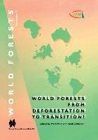 World Forests from Deforestation to Transition?