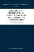 Government Institutions: Effects, Changes and Normative Foundations