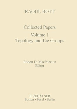 Raoul Bott: Collected Papers