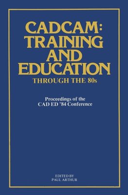 CADCAM: Training and Education through the '80s