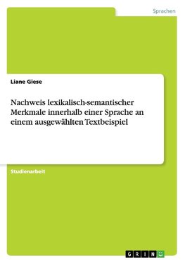 Nachweis lexikalisch-semantischer Merkmale  innerhalb einer Sprache  an einem ausgewählten Textbeispiel