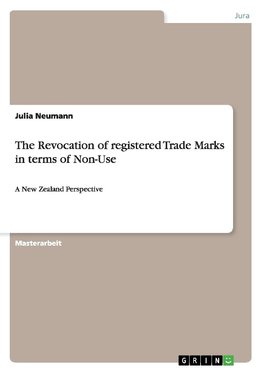 The Revocation of registered Trade Marks  in terms of Non-Use