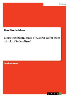 Does the federal state of Austria suffer from a lack of federalism?