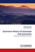 Quantum theory of activated rate processes