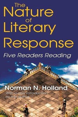 Holland, N: The Nature of Literary Response