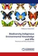 Biodiversity,Indigenous Environmental Knowledge and IPRs