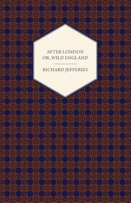 After London - Or, Wild England