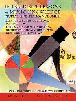 INTELLIGENT LESSONS of MUSIC KNOWLEDGE (GUITAR AND PIANO) VOLUME II